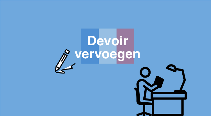 Devoir vervoegen